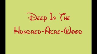 Disney/Winnie The Pooh/Deep In The Hundred-Acre-Wood/Lyrics