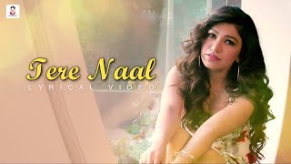 Tere Naal Lyrics Video - Darshan Raval & Tulsi Kumar | Gurpreet Saini , Gautam G Sharma.
