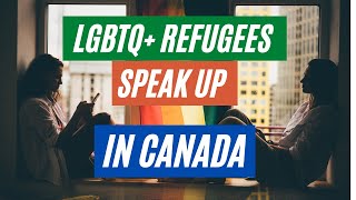 LGBTQ+ Refugees Speak Up in Canada