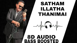 SATHAM ILATHA THANIMAI ❤️ || 8D SONG 🎧 || AMARKALAM || LEGEND_SPB || AJITH || SHALINI
