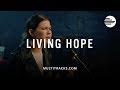 Bethel Music - Living Hope (MultiTracks Session)