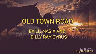 OLD TOWN ROAD By Lil Nas X and Billy Ray Cyrus