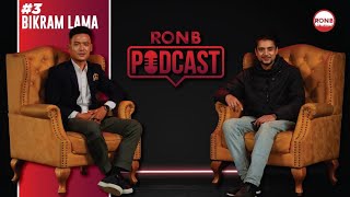 Bikram Lama: From Football Captain to Leadership | RONB Podcast S1E3