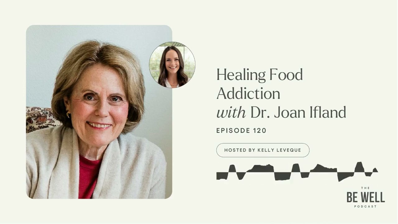 120. Healing Food Addiction With Dr. Joan Ifland - YouTube