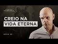 Catequese Tradicional | Aula 15: Creio na Vida Eterna