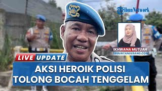 Aksi Heroik Polisi Tolong Bocah 4 Tahun Tenggelam di Sungai Cipayung Tangsel,Dengar Teriakan Warga