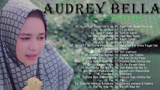 Audrey Bella cover greatest hits full album 2024- 💕Full album terbur- Best Lagu India Enak💕