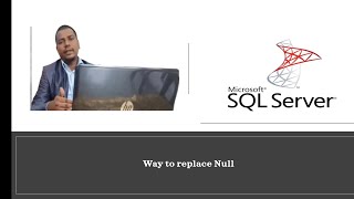 Ways to replace NULL in sql server #null #sqlserver