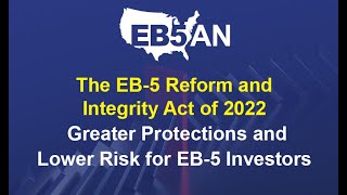 The EB-5 Reform and Integrity Act of 2022: Greater Protections and Lower Risk for EB-5 Investors