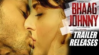 Bhaag Johnny Official Trailer Release | Kunal Khemu, Zoa Morani, Mandana Karimi