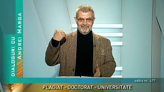 Dialoguri cu Andrei Marga / PLAGIAT-DOCTORAT-UNIVERSITATE