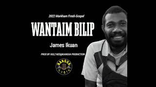 Wantaim Bilip(Kangua Production)-James Ikuan