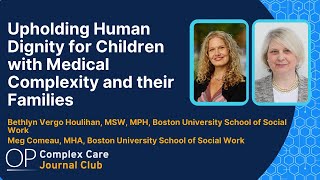Upholding Human Dignity for Children with Medical Complexity and their Families