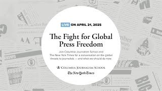 The Fight for Global Press Freedom