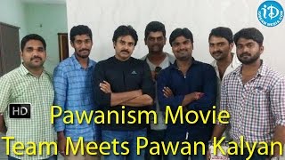 Pawanism Movie Team Meets Pawan Kalyan