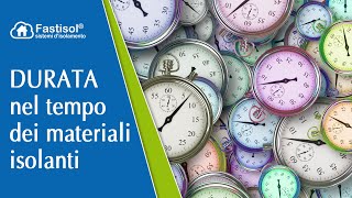 Isolamento termico e durata nel tempo dei materiali isolanti