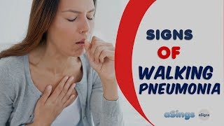 10 Signs of Walking Pneumonia