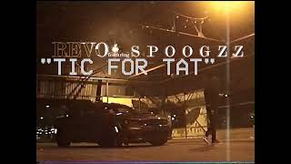 Revo x Spoogzz - Tit For Tat  (Official Music Video)