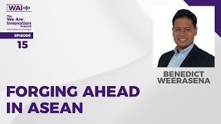 #15 The Innovation Equation - Solving for Success in Malaysia and Indonesia, with Benedict Weerasena