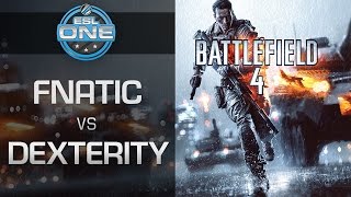 Battlefield 4 - Fnatic vs. Dexterity - ESL One gamescom 2015 Summer Finals - Grand Final