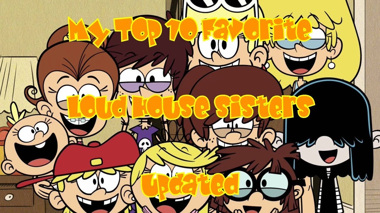 The Loud House 10 Sisters