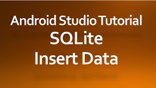 Android Studio Tutorial - 32 - Insert data into SQLiteDatabase