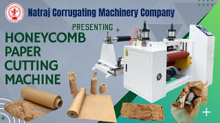 Honeycomb Paper Roll making Machine | Eco-Friendly Cushion Packaging Solution by Natraj Machinery