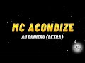 MC Acondize - Aii Dinheru (letra)