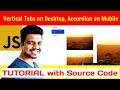 Ep 100 - Vertical Tabs on Desktop, Accordion on Mobile Javascript Tutorial