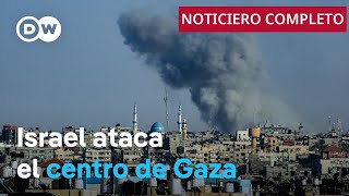 🔴DW Noticias 28 de mayo: Fuentes palestinas aseguran que el ejército israelí atacó el centro de Gaza