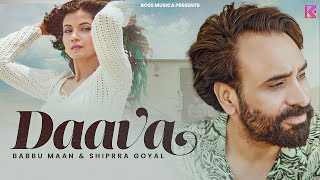 Daava (Full Video) | Babbu Maan | Shipra Goyal | Latest Songs 2023 | new hindi songs 2023