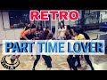 PART TIME LOVER | RETRO DANCE WORKOUT | KINGZ KREW RHENZ