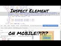 How to Inspect Element on Mobile!