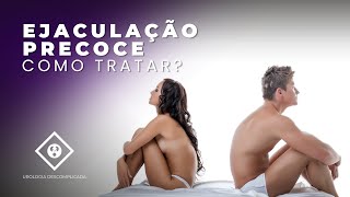 EJACULAÇÃO PRECOCE: ENTENDA TUDO SOBRE ESTE PROBLEMA!