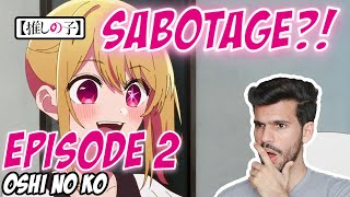 SABOTAGE ?!!! | OSHI NO KO EPISODE 2 | Anime Reaction and review