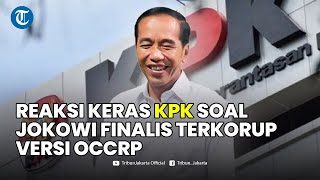 🔴Reaksi KPK soal Jokowi Jadi Finalis Terkorup Versi OCCRP: Semua Sama di Mata Hukum