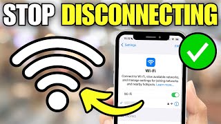 How To Stop WiFi Disconnecting on iPhone