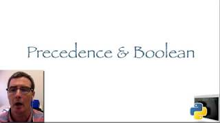 Python: Lesson 5: Precedence & Boolean