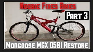 Noobie Fixes Bikes. Mongoose MGX D50I  Restore Part 3