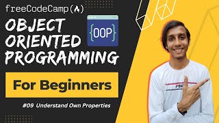 L9 - Understand Own Properties | Object Oriented Programming | freeCodeCamp