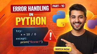 Python Error Handling Explained ( Try & Except Made Easy ! ) #watchnow | part - 10