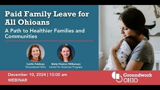 Paid Family Leave for All Ohioans: A Path to Healthier Families and Communities