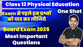 one shot  Class 12 physical education most important questions answer one shot Board exam 2025