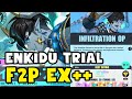 ENKIDU TRIAL F2P EX ++ SHOWCASE | INFILTRATION OP| DISLYTE