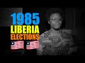 Did Samuel K. Doe Rig The 1985 Liberian Elections Along With The Help Of Foreign Influencers 🇱🇷🇱🇷