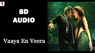 Vaaya En Veera | 8D Audio Song | Kanchana 2 | Leon James