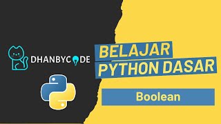 Belajar Pemrograman Python Dasar Untuk Pemula - Boolean