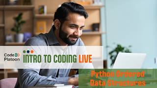 Intro to Coding Live – Class 3: Python Ordered Data Structures (Lists & Tuples)