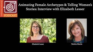Animating Female Archetypes & Telling Women’s Stories: An Interview with Elizabeth Lesser
