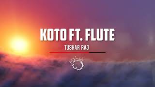 Koto ft. Flute - Official Beat 2021 || Tushar Raj Originals ||